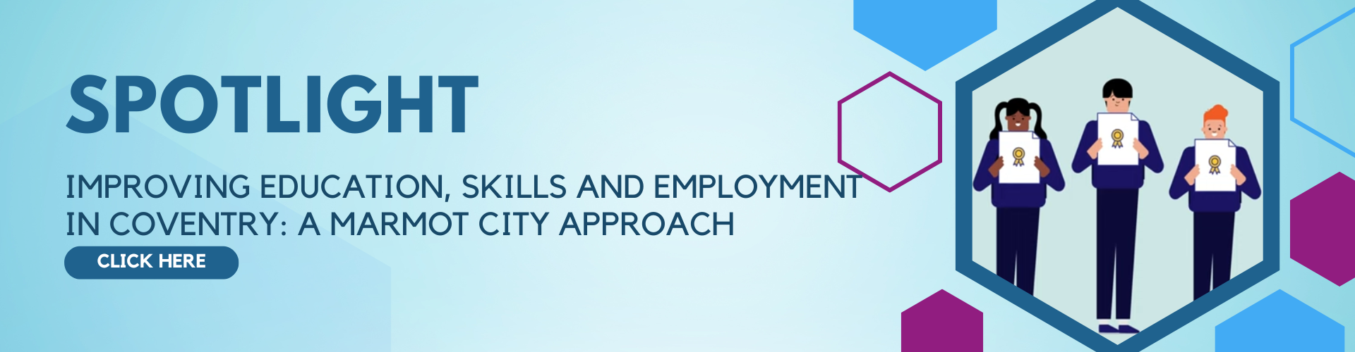 Banner with the text 'SPOTLIGHT - Improving Education, Skills and Employment in Coventry: A Marmot City Approach'